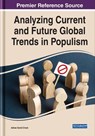 Analyzing Current and Future Global Trends in Populism - CHEOK,  Adrian David - 9781799846796