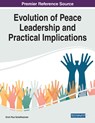 Evolution of Peace Leadership and Practical Implications - Erich Paul Schellhammer - 9781799897378