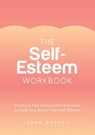 The Self-Esteem Workbook - Anna Barnes - 9781800077164