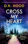 Cross My Heart - D K Hood - 9781800192584