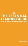 The Essential Leaders Guide - PETERS,  Ralph - 9781800318205