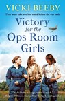 Victory for the Ops Room Girls - Vicki Beeby - 9781800322059