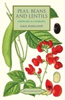 Peas, Beans and Lentils - Gail Harland - 9781800508774