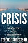 Crisis: The Inside Story of the Suez Conspiracy - Terence Robertson - 9781800558410
