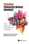 Forgotten Pioneering Women Chemists: Their Lives And Contributions In Context - Marelene (Memorial University Of Newfoundland Rayner-canham ; Geoff (Memorial University Of Newfoundland Rayner-canham - 9781800619296