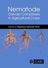 Nematode Disease Complexes in Agricultural Crops - Dr Mujeebur Rahman (Aligarh Muslim University Khan - 9781800625204