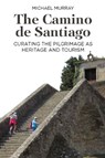 The Camino de Santiago - Michael Murray - 9781800731912