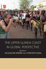 The Upper Guinea Coast in Global Perspective - Jacqueline Knorr ; Christoph Kohl - 9781800737358