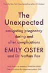 The Unexpected - Emily Oster ; Dr Nathan Fox - 9781800817678