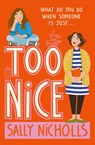 Too Nice - Sally Nicholls - 9781800903265