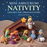 Mini Amigurumi Nativity - Sarah-Jane Hicks - 9781800921986