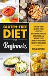 Gluten-Free Diet for Beginners - Kira Novac - 9781800950115