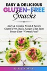 Easy & Delicious Gluten-Free Snacks - Kira Novac - 9781800950153