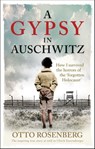 A Gypsy In Auschwitz - Otto Rosenberg - 9781800961098