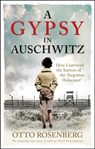 A Gypsy In Auschwitz - Otto Rosenberg - 9781800961104