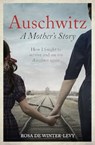 Auschwitz - A Mother's Story - Rosa de Winter-Levy - 9781800962293