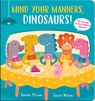 Mind Your Manners, Dinosaurs! - Danielle McLean - 9781801043250
