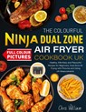 The Colourful Ninja Dual Zone Air Fryer Cookbook UK - Chris William - 9781801215497