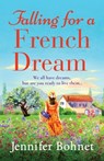 Falling for a French Dream - Jennifer Bohnet - 9781801622660