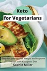 Keto for Vegetarian - MILLER,  Sophie - 9781801937993
