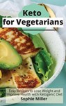Keto for Vegetarians - MILLER,  Sophie - 9781801938006