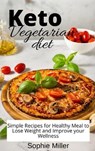 Keto Vegetarian Diet - MILLER,  Sophie - 9781801938136