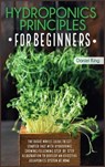 Hydroponics Principles For Beginners - KING,  Daniel - 9781802030556