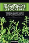 Hydroponics Encyclopedia [2 in 1] - KING,  Daniel - 9781802030587