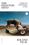 The Phantom Mind - Dr Baland Jalal - 9781802067835