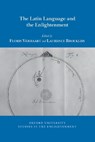The Latin Language and the Enlightenment - Floris Verhaart ; Laurence Brockliss - 9781802077735