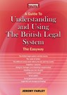 Understanding and Using the British Legal System - Jeremy Farley - 9781802364507
