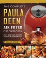 The Complete Paula Deen Air Fryer Cookbook - STONE,  Elaine - 9781802448146