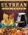 The Complete Ultrean Air Fryer Cookbook - JOHNSON,  Donna - 9781802449181