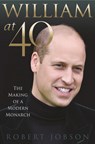William at 40 - Robert Jobson - 9781802471366