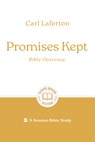 Promises Kept: Bible Overview - Carl Laferton - 9781802541854