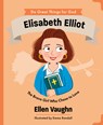 Elisabeth Elliot - Ellen Vaughn - 9781802543964