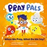 P.R.A.Y. Pals: When We Pray, What Do We Say? - Jonathan Hooper - 9781802544107