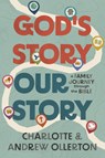 God’s Story, Our Story - Charlotte Ollerton ; Dr Andrew Ollerton - 9781802544404