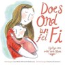 Does Ond Un Fel Fi: Llythyr Caru Oddi wrth Mam - Lisa Wells ; Michelle Robinson - 9781802580938