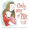 Only One of Me: A Love Letter From Mum - Lisa Wells ; Michelle Robinson - 9781802581607