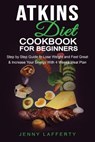 Atkins Diet Cookbook for Beginners - LAFFERTY,  Jenny - 9781802835700