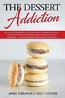 The Dessert Addiction - SUBRAMANI,  Amina ; Cooper, Tracy - 9781803070117