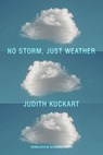 No Storm, Just Weather - Judith Kuckart ; Alexander Booth - 9781803091488