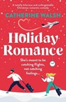 Holiday Romance - Catherine Walsh - 9781803145464
