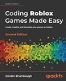 Coding Roblox Games Made Easy - - Zander Brumbaugh - 9781803234670