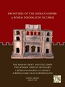 Frontiers of the Roman Empire: The Roman Army and the Limes / The Roman Limes in Hungary - Zsolt Visy ; David J. Breeze - 9781803271460