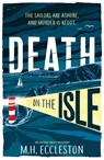 Death on the Isle - M.H. Eccleston - 9781803280394