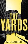 The Yards - CARTER,  A.F. - 9781803280455