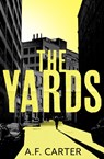 The Yards - Carter A.F. Carter - 9781803280462