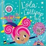 Lola the Lollipop Fairy - Tim Bugbird - 9781803374444